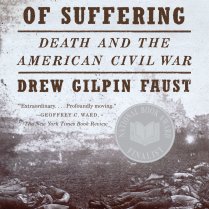 The Republic of Suffering - Death and the American Civil War