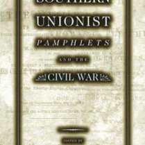 Southern Unionists Pamphlets and the Civil War
