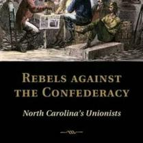 Rebels Against the Confederacy - North Carolina Unionists