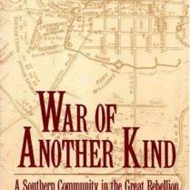 War of Another Kind - A Southern Community in the Great Rebellion
